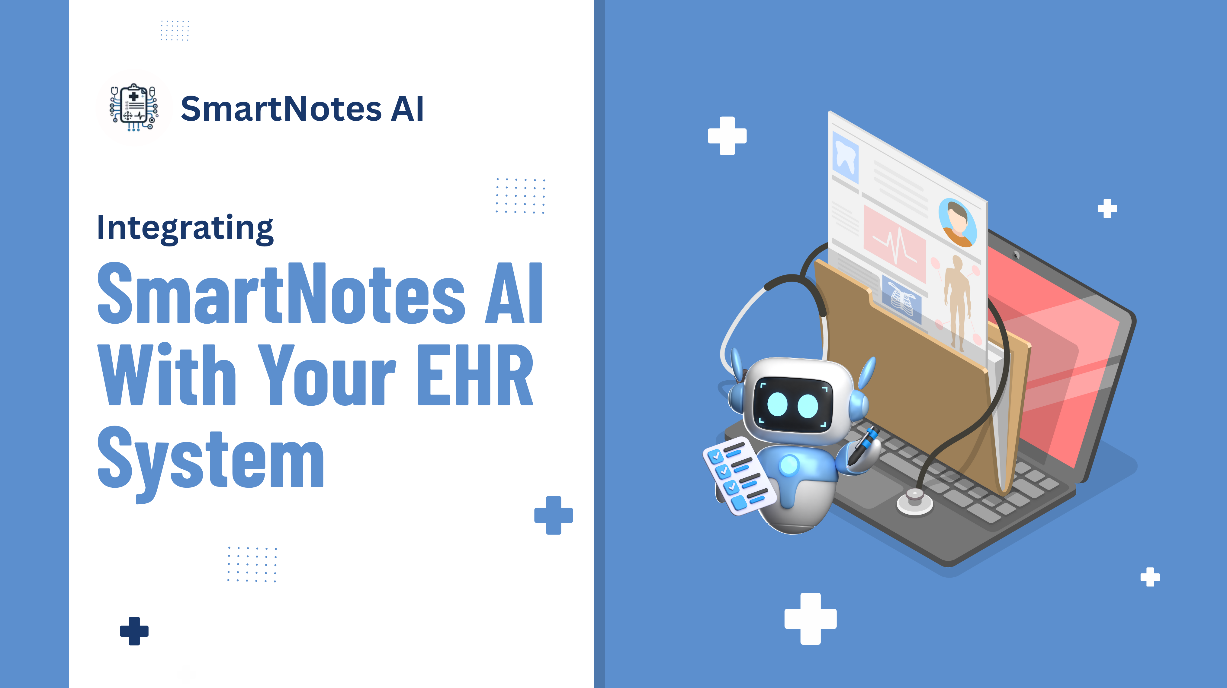 Step-by-Step Guide to Integrating SmartNotes AI with Your EHR System